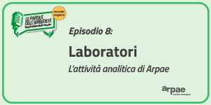I laboratori di Arpae, nuovo podcast